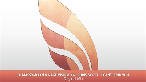 dj massymo tn and rage vision feat chris scott i can t find you original mix youtube