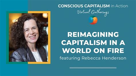Rebecca Henderson: Reimagining Capitalism In a World On Fire - YouTube
