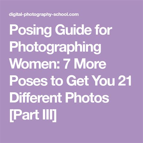 Posing Guide For Photographing Women 7 More Poses To Get You 21 Different Photos Part Iii