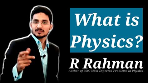 What Is Physics Introduction Lecture Youtube