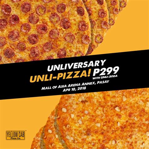 Unli Pizza At Yellow Cab Moa Manila On Sale