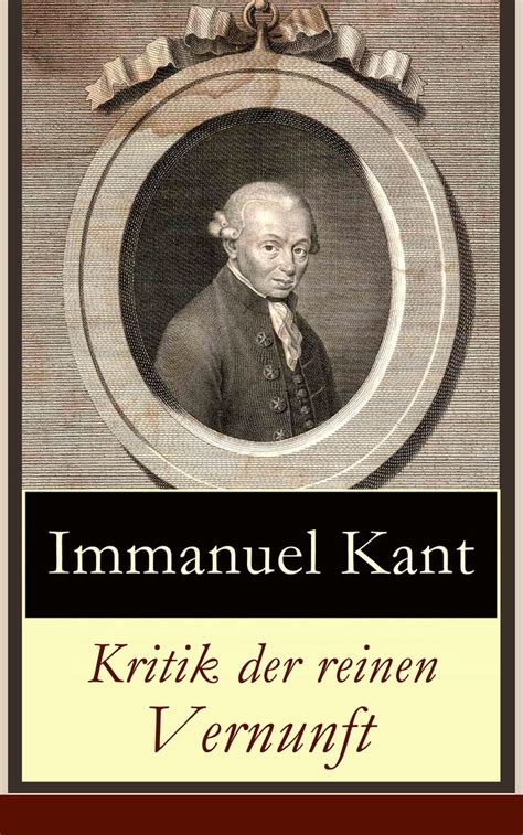 Kants werk „kritik der reinen vernunft: Kritik der reinen Vernunft von Immanuel Kant - Buch ...