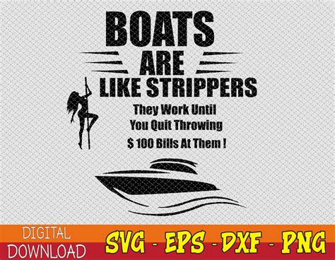 boats are like strippers they work until you quit svg eps inspire uplift