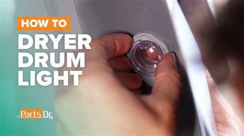How to replace Samsung dryer LED drum light part # DC47-00027H 