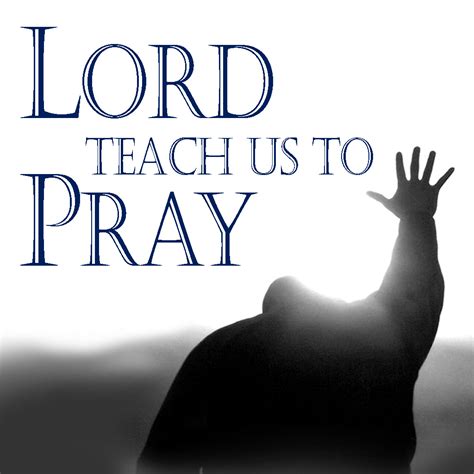 Lord Teach Us To Pray Generations Church