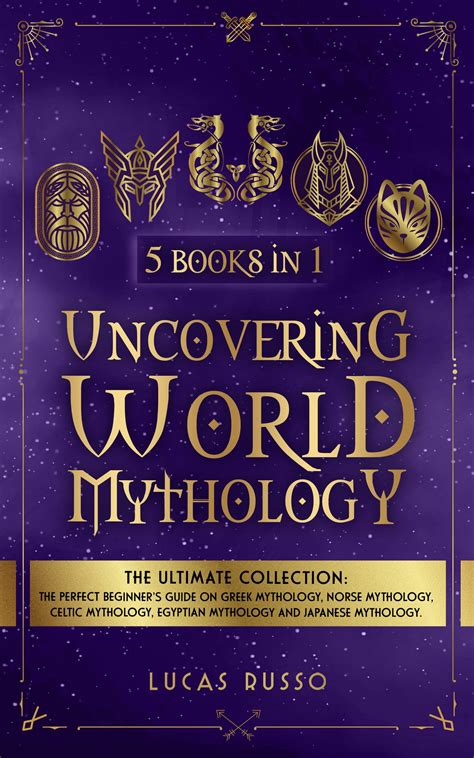 Uncovering World Mythology Books In The Perfect Beginner S Guide On Greek Mythology