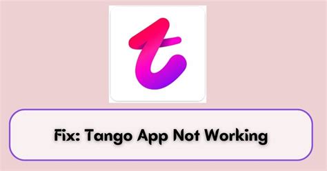 Fix Tango App Not Working Game Walkthroughs Guides And Cheats