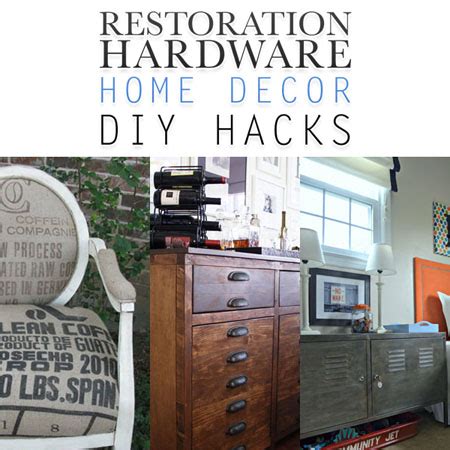 16 ingenious home decor hacks to brighten up. Restoration Hardware Home Decor DIY Hacks - The Cottage Market