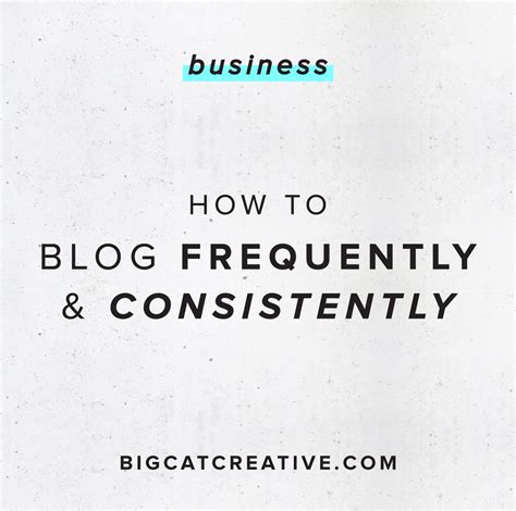 How To Blog Frequently And Consistently — Big Cat Creative