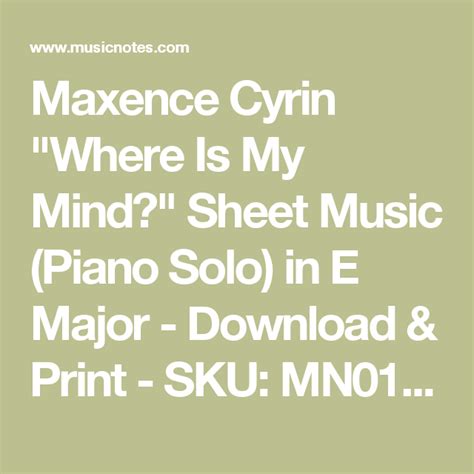 Maxence Cyrin Where Is My Mind Sheet Music Piano Solo In E Major