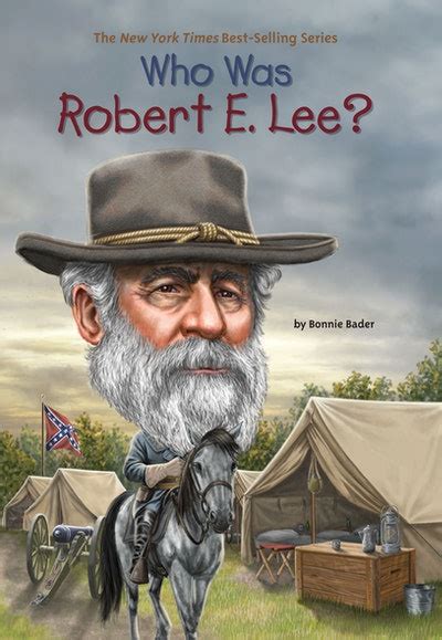 Who Was Robert E Lee By Bonnie Bader Penguin Books New Zealand