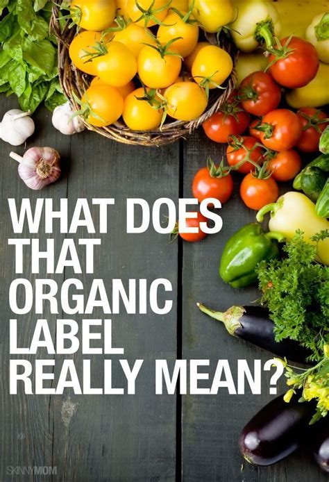 In order for a food to be called organic it must pass federal guidelines. Food Labels Decoded: Does "Organic" Mean What You Think It ...