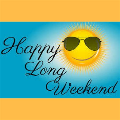 Have A Safe And Happy Long Weekend Memorialday Memorialdat Longweekend Weekend Long
