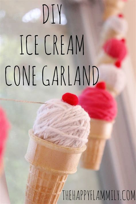 The Happy Flammily Diy Ice Cream Cone Garland Diy Ice Cream Ice