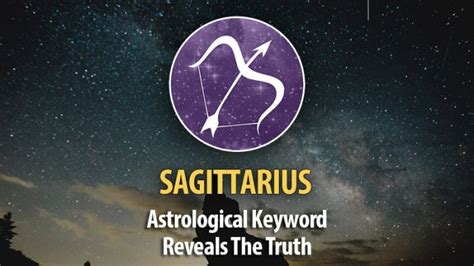 Astrological Keyword Reveals The Truth About Sagittarius