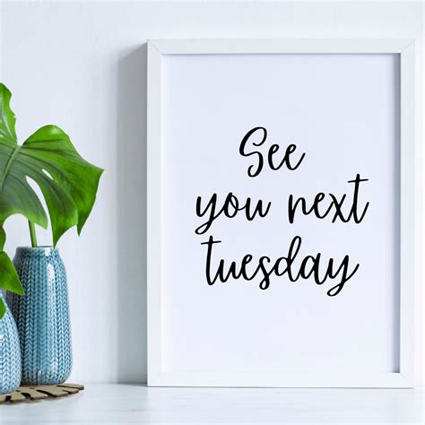 see you next tuesday quote funny humour a4 a3 text etsy