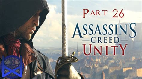Assassin S Creed Unity Playthrough Part Youtube