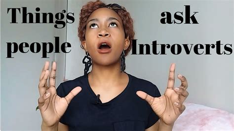 Things People Say To Introverts Just Annoying Youtube