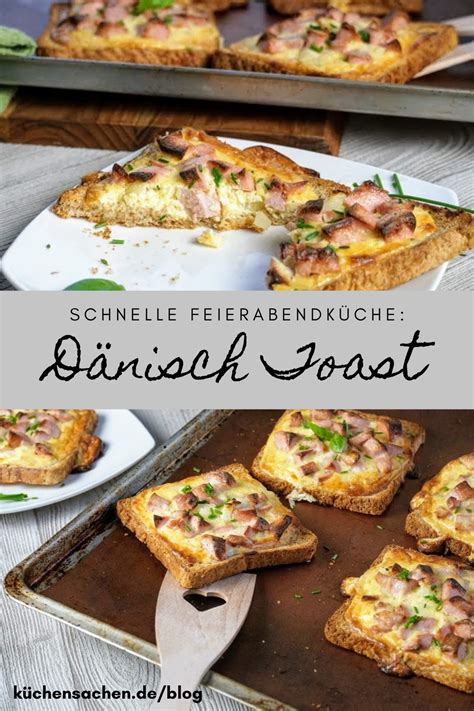 Nicht nur leckere rezepte, sondern auch viele hintergrundinformationen. Dänisch-Toast - schnelle Feierabendküche » Küchensachen in 2021 | Rezepte, Küchensachen, Lecker