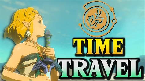 Zelda Will Time Travel In Tears Of The Kingdom Theory Youtube