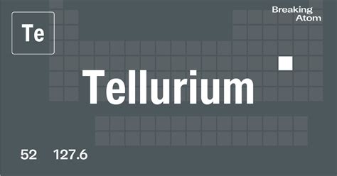 Tellurium Te Atomic Number 52
