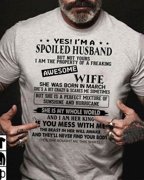 yes im spoiled husband the property of freaking awesome wife born in march cotton t shirt hoodie