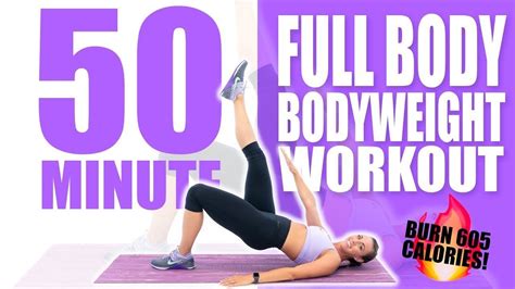50 Minute Full Body Bodyweight Workout Burn 605 Calories Youtube