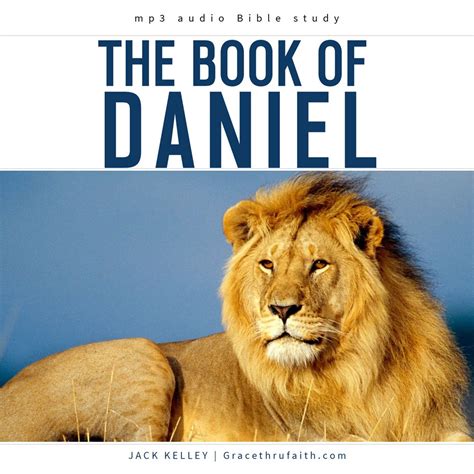 9 now god had brought daniel into favour and tender * 1.5 the wine… The Book of Daniel: Chapter 4 - Grace thru faith