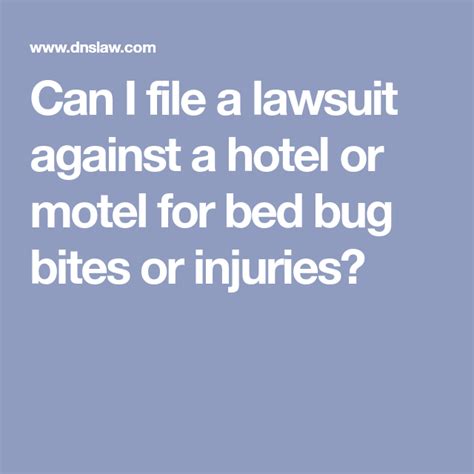 Can I File A Lawsuit Against A Hotel Or Motel For Bed Bug Bites Or