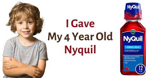 I Gave My 4 Year Old Nyquil Mom Of 5 Shares Her Experience