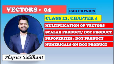 Vectors 04| dot product of vectors class 11| class 11 chapter 4 physics