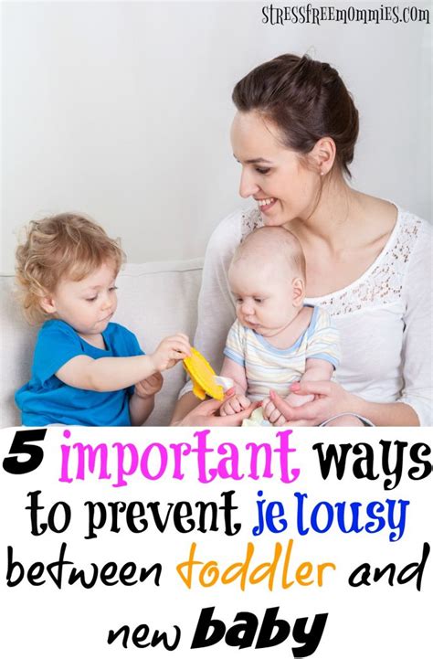 Jealousy is a disease, love is a healthy condition. 5 important ways to prevent jealousy between toddler and ...