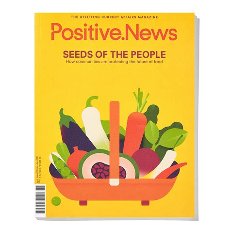 Positive News Magazine Positive News Positive News