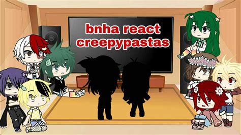 Bnha React To Creepypasta Meme 2 Youtube