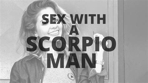 Sex With A Scorpio Man Youtube
