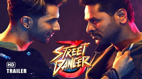 Street Dancer 3d Trailer Varun Dhawan Shraddha Kapoor Nora Fatehi And Prabhu Deva Youtube