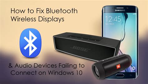 Fix Connections To Bluetooth Audio Devices And Wireless Displays In