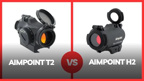 Difference Between Aimpoint T2 And H2 Skunk River Arms