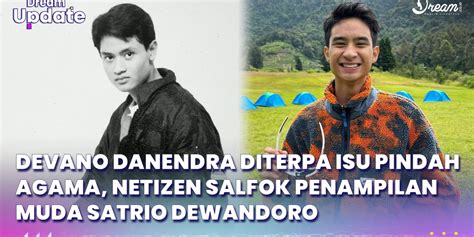 Devano Danendra Diterpa Isu Pindah Agama Netizen Salfok Penampilan Sang Ayah Video Id