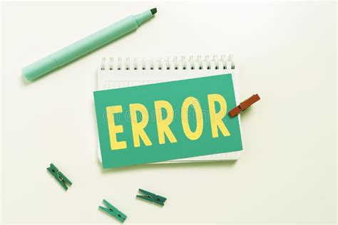Sign Displaying Error Internet Concept Mistake Condition Of Being Wrong In Conduct Judgement