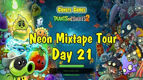 Plants Vs Zombies 2 Neon Mixtape Tour Day 21 Youtube