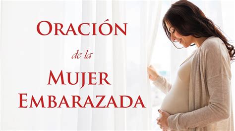 Oración De La Mujer Embarazada Youtube