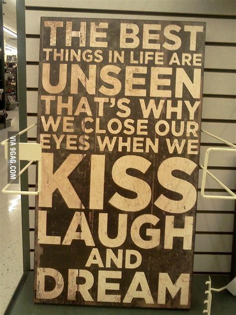the best things in life are unseen 9gag