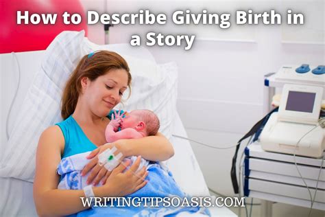 How to Describe Giving Birth in a Story - Writing Tips Oasis - A