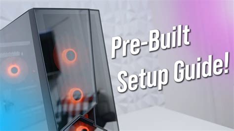Setting Up Your New Pre Built Gaming Pc Step By Step Youtube