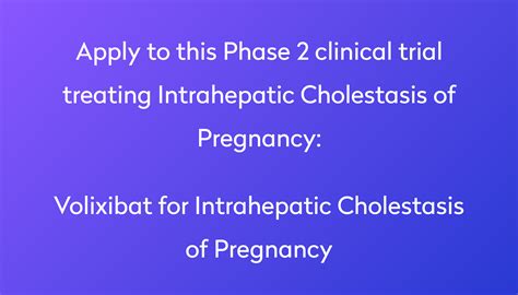 Volixibat For Intrahepatic Cholestasis Of Pregnancy Clinical Trial 2024