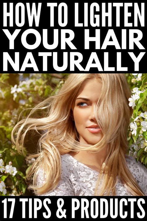 How To Naturally Lighten Hair 17 Hair Lightening Techniques And Products