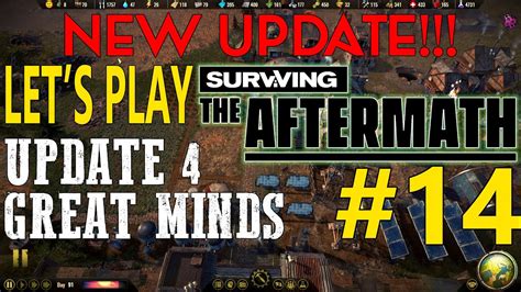 Surviving The Aftermath Update 4 Great Minds Lets Play 14 Youtube