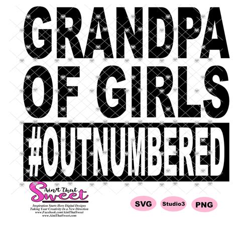 Grandpa Of Girls Outnumbered 3 Lines Transparent Png Svg Silho