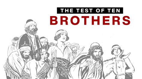 The Test Of Ten Brothers Joshua Harris